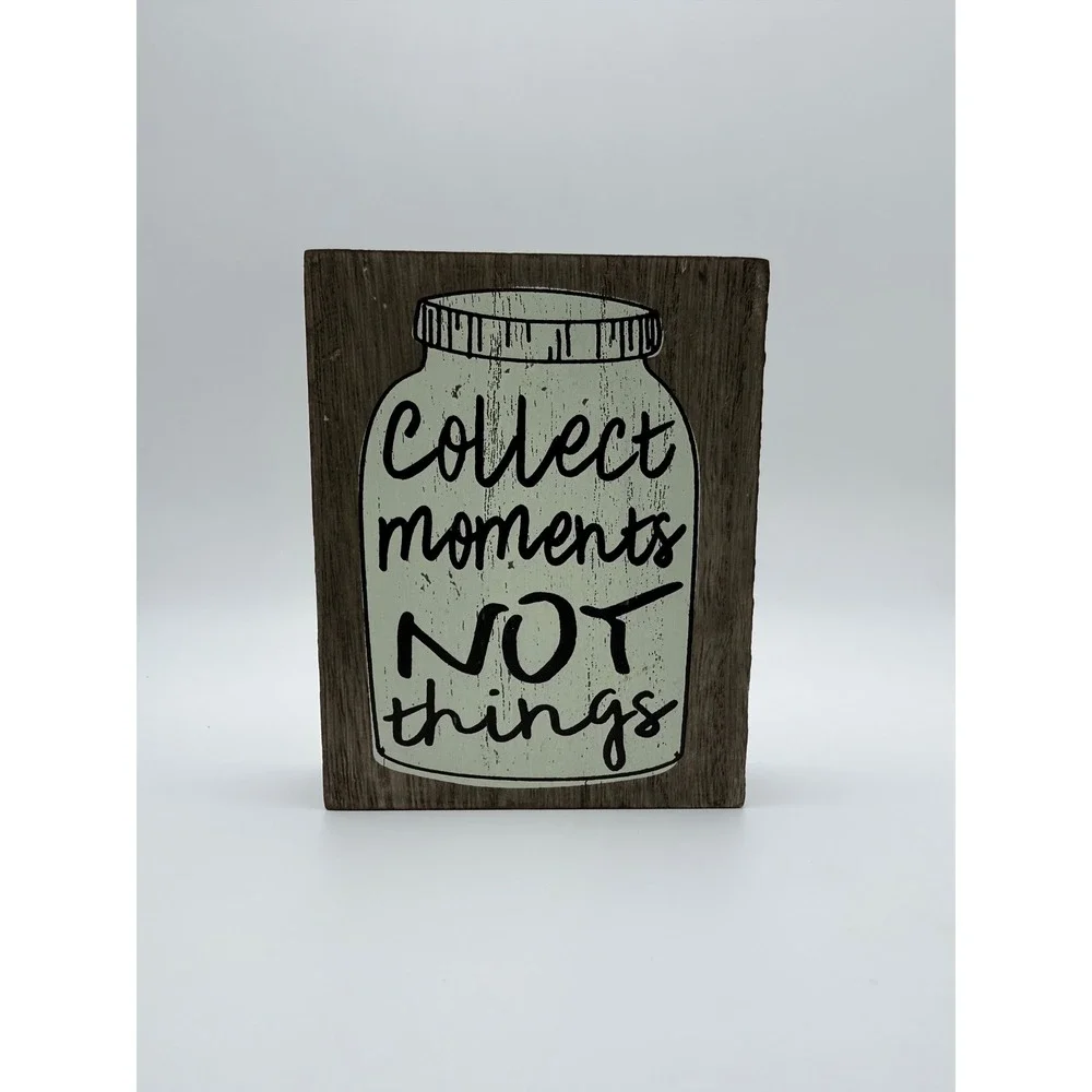 Wooden Block Sign Collect Moments Not Things Jar Rustic Farmhouse Decor